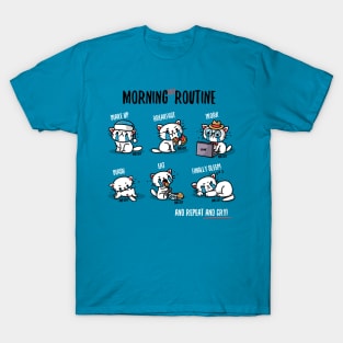 Morning cry routine T-Shirt